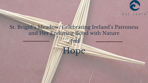 St. Brigid’s Day An Irish Celebration of New Beginnings and Light