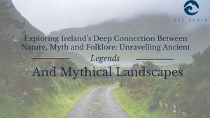 The Connection Between Ireland, Nature and Folklore from Due South Clothing
